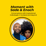 Moment with Sade & Enoch